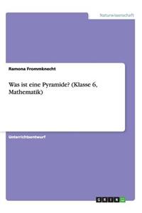 Was ist eine Pyramide? (Klasse 6, Mathematik)