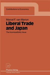 Liberal Trade and Japan: The Incompatibility Issue