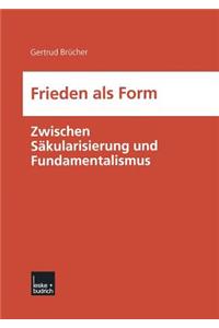 Frieden ALS Form