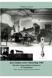Karl Jathos erster Motorflug 1903