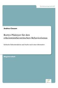 Rortys Plädoyer für den erkenntnistheoretischen Behaviorismus