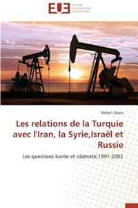 Les Relations de la Turquie Avec l'Iran, La Syrie, Israël Et Russie