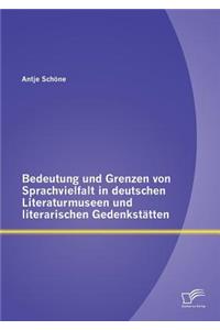 Bedeutung und Grenzen von Sprachvielfalt in deutschen Literaturmuseen und literarischen Gedenkstätten