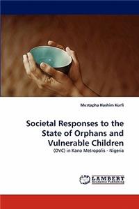 Societal Responses to the State of Orphans and Vulnerable Children