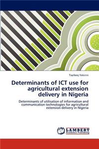 Determinants of ICT use for agricultural extension delivery in Nigeria