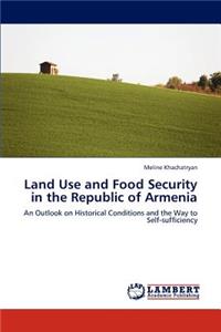 Land Use and Food Security in the Republic of Armenia