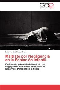 Maltrato por Negligencia en la Población Infantil.