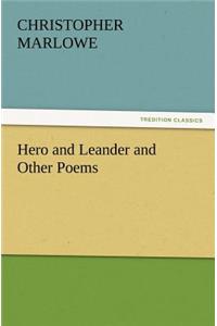 Hero and Leander and Other Poems