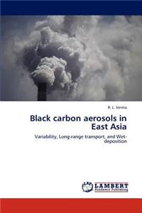 Black Carbon Aerosols in East Asia