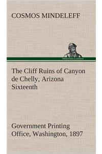 Cliff Ruins of Canyon de Chelly, Arizona Sixteenth Annual Report of the Bureau of Ethnology to the Secretary of the Smithsonian Institution, 1894-95, Government Printing Office, Washington, 1897, pages 73-198