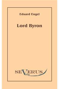 Lord Byron. Eine Autobiographie nach Tagebüchern und Briefen. Aus Fraktur übertragen: Mit einem Vorwort von Esther Gückel