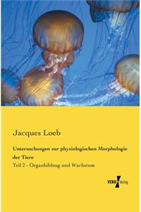 Untersuchungen zur physiologischen Morphologie der Tiere