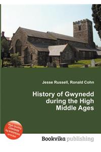 History of Gwynedd During the High Middle Ages