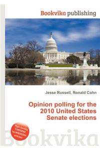 Opinion Polling for the 2010 United States Senate Elections