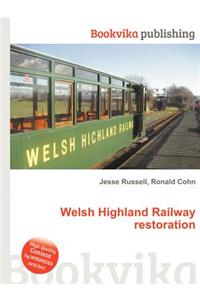 Welsh Highland Railway Restoration