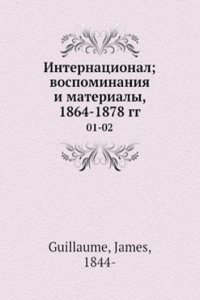 Internatsional; vospominaniya i materialy, 1864-1878 gg