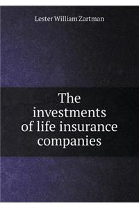 The Investments of Life Insurance Companies