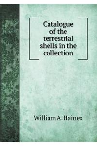 Catalogue of the terrestrial shells in the collection