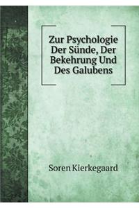 Zur Psychologie Der Sünde, Der Bekehrung Und Des Galubens