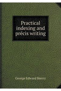 Practical Indexing and Précis Writing