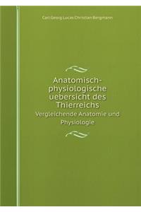 Anatomisch-physiologische uebersicht des Thierreichs Vergleichende Anatomie und Physiologie