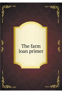 The Farm Loan Primer