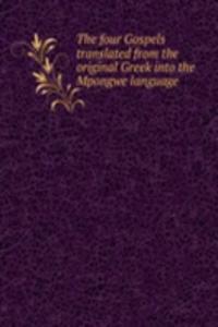 four Gospels translated from the original Greek into the Mpongwe language