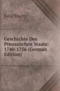 Geschichte Des Preussischen Staats: 1740-1756 (German Edition)