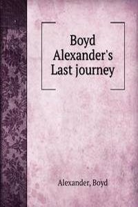 Boyd Alexander's Last journey