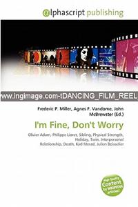 I'm Fine, Don't Worry