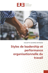 Styles de leadership et performance organisationnelle du travail