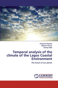 Temporal analysis of the climate of the Lagos Coastal Environment