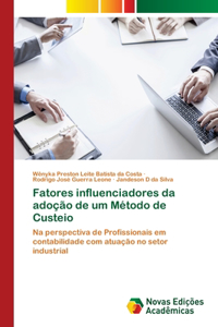 Fatores influenciadores da adoção de um Método de Custeio