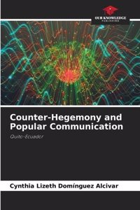 Counter-Hegemony and Popular Communication