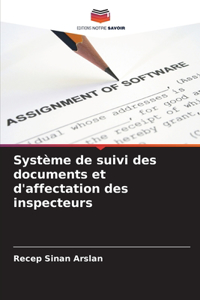 Système de suivi des documents et d'affectation des inspecteurs