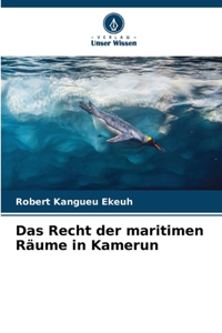 Das Recht der maritimen Räume in Kamerun