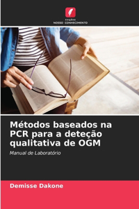 Métodos baseados na PCR para a deteção qualitativa de OGM