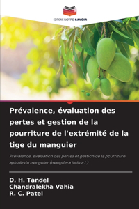 Prévalence, évaluation des pertes et gestion de la pourriture de l'extrémité de la tige du manguier