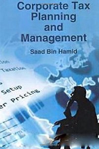 Corporate Tax Planning And Management, 2015, 272Pp