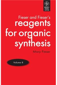 Fiesers' Reagents for Organic Synthesis- Vol.8