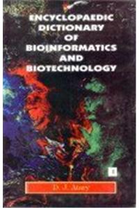 Encyclopaedic Dictionary Of Bioinformatics And Biotechnology (2 Vols Set)