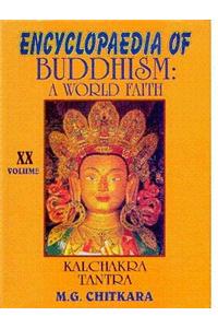 Encyclopaedia of Buddhism: A World Faith: v. 20: Kalachakra Tantra