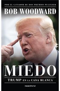 Miedo. Trump En La Casa Blanca