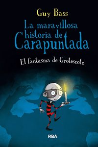El Fantasma de Grotescote / The Ghost of Grotteskew