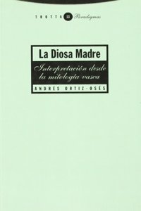 La Diosa Madre: Interpretacion Desde la Mitologia Vasca (Coleccion Paradigmas)
