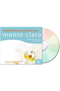 Meditación Para Lograr Una Mente Clara