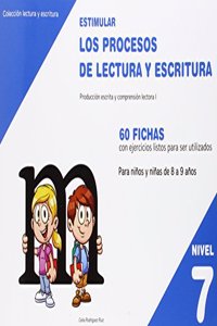 Estimular los procesos de lectura y escritura : nivel 7 : produccion escrita y comprension lectora I