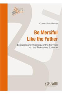 Be Merciful Like the Father