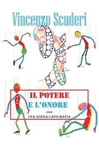 potere e l'onore - Ovvero una donna capo mafia