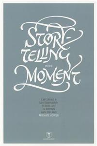 Storytelling in the Moment
